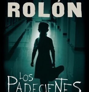 Los Padecientes by Gabriel Rolón