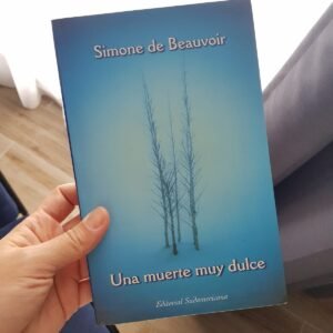 Simone de Beauvoir - Una muerte muy dulce