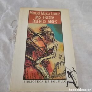 Misteriosa Buenos Aires by Manuel Mujica Lainez