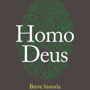 Homo Deus - Breve historia del mañana