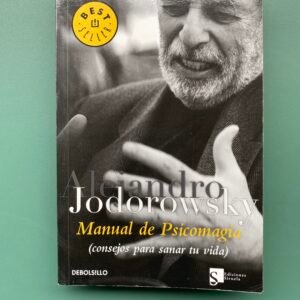 Manual de Psicomagia by Alejandro Jodorowsky