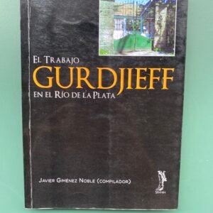 El trabajo Gurdjieff en el Río de la Plata