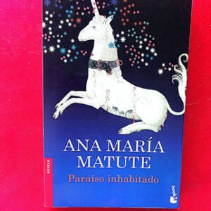 Ana María Matute - Paraíso Inhabitado