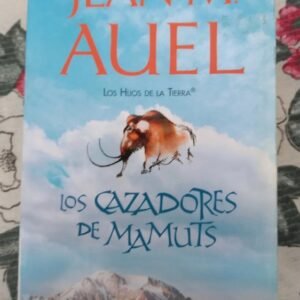 Los Hijos de la Tierra: Los Cazadores de Mamuts