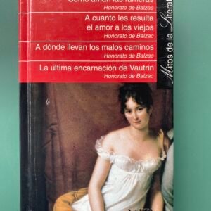 Esplendores y Moteadas de las Cortesanas - Balzac