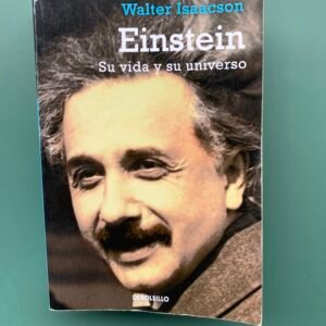 Einstein: Su Vida y Su Universo