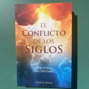 El Conflicto de los Siglos - Ellen G. White
